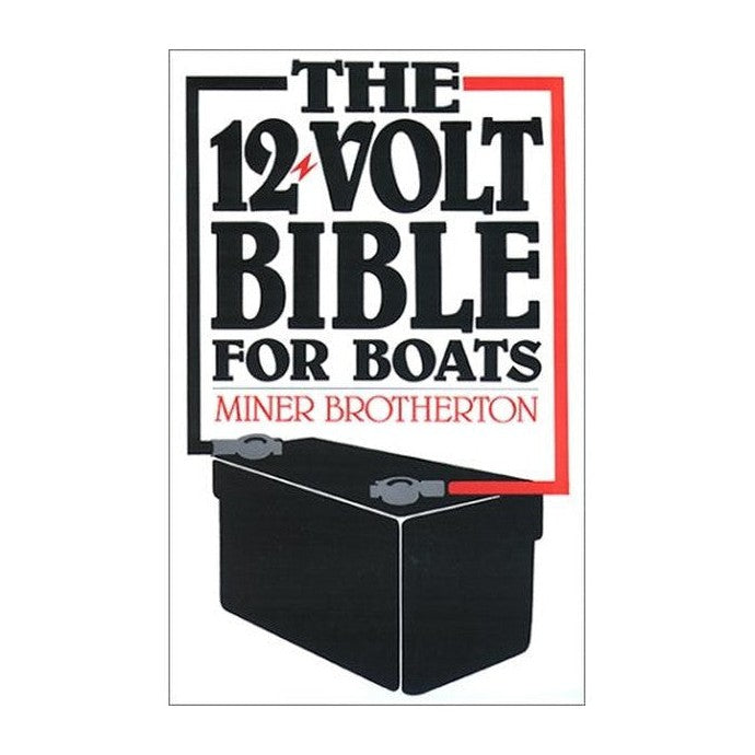 Miner Brotherton The 12-Volt Bible for Boats