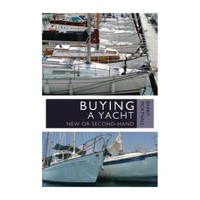 Barry Pickthall Buying a Yacht: New or Second-Hand