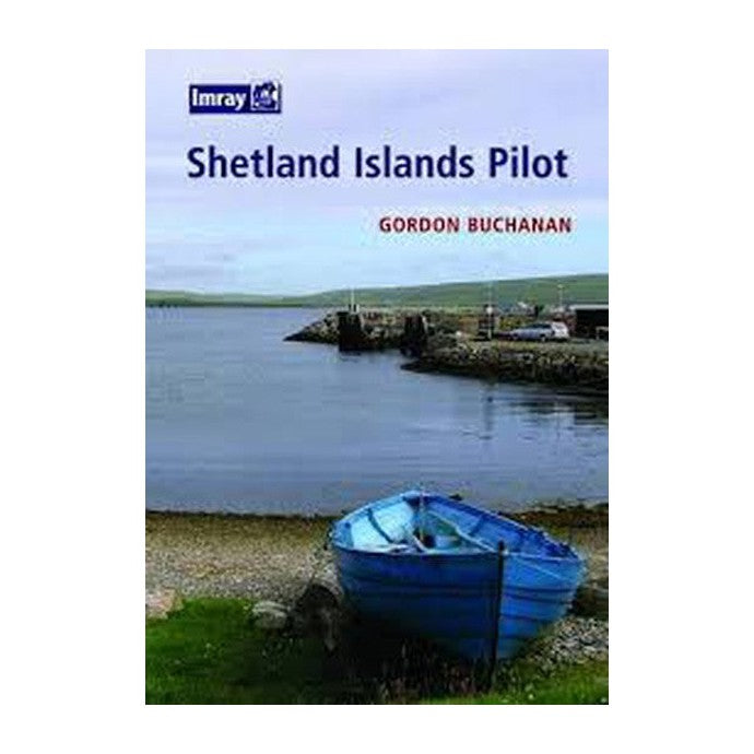Imray Shetland Islands Pilot by Gordon Buchanan