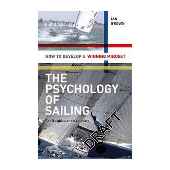 Ian Brown Psychology of Sailing - How to Develop a Winning Mindset