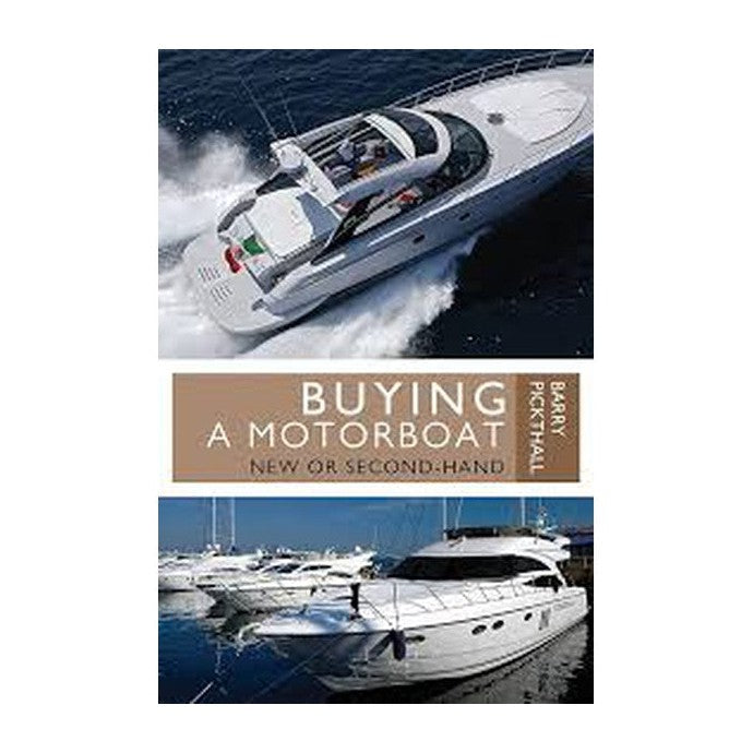 Barry Pickthall Buying a Motorboat New or Second Hand