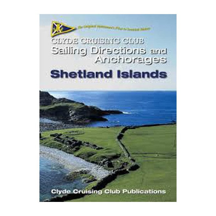 Shetland Islands Sailing Directions and Anchorages by Clyde Cruising Club