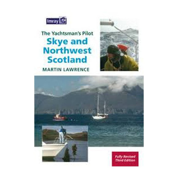 Imray Yachtsman's Pilot to Skye & Northwest Scotland by Martin Lawrence