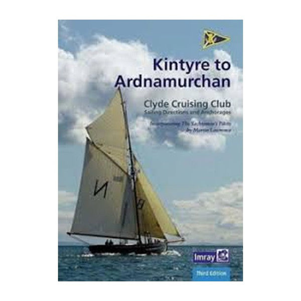 Imray Iintyre To Ardnamurchane - Clyde Cruising Club Sailing Directions & Anchorages