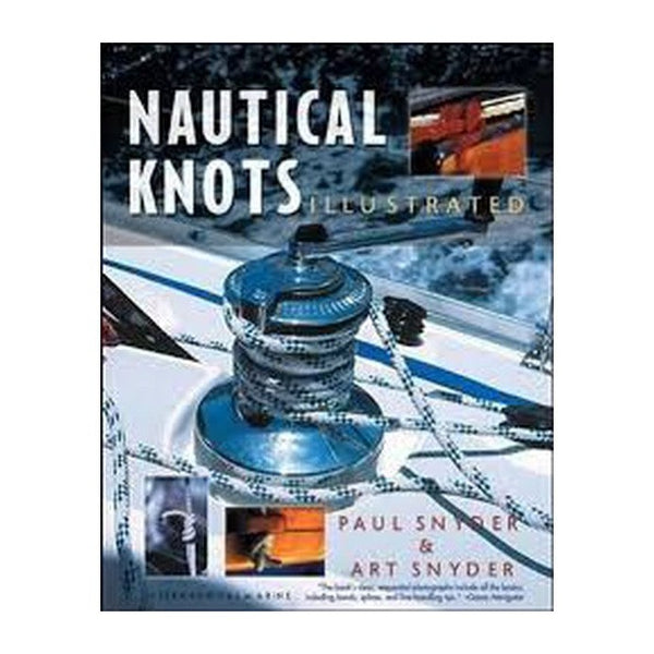 Paul H H Snyder and Arthur F. F. Snyder Nautical Knots Illustrated