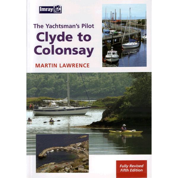 Imray Clyde to Colonsay :-The Yachtsman's Pilot by Martin Lawrence